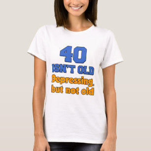 40 is niet oud t-shirt