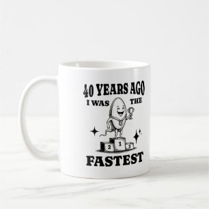 40 jaar geleden was ik de snelste grappige 40ste v koffiemok