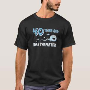 40 jaar geleden was ik de snelste grappige verjaar t-shirt