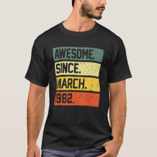 40 jaar Geweldige sinds 40 maart 1982 T-shirt