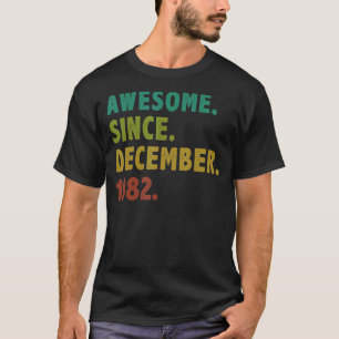 40 jaar Geweldige sinds de 40e geboorte van decemb T-shirt