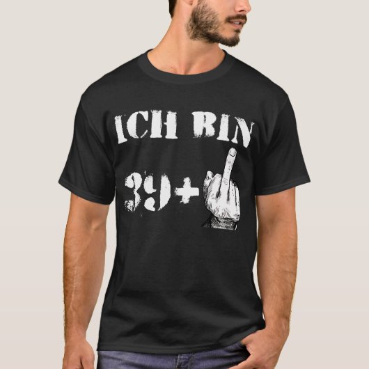 40 jaar man Ik ben 39 plus middelvinger T-shirt (Voorkant)