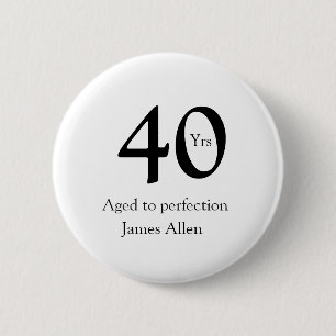 40 jaar oud tot in de perfectie verjaardag naam ee ronde button 5,7 cm