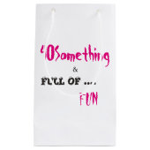 40 Quelque chose Sac cadeau d'anniversaire (Devant)