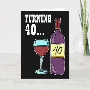 40 Wine 40th Birthday Kaart