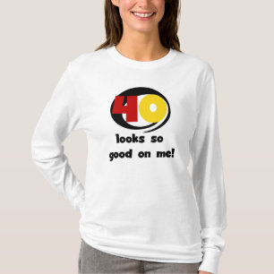 40 ziet er zo goed uit voor mij T shirten en cadea T-shirt