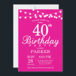 40e anniversaire Invitation rose chaud<br><div class="desc">40e Invitation d'anniversaire avec des lampes à cordes. Arrière - plan rose chaud. Femme Lady Élégante anniversaire Moderne. 13e 15e 16e 18e 20e 21e 30e 40e 50e 60e 70e 80e 90e 100e, n'importe quel âge. Pour plus de personnalisation, cliquez sur le bouton "Customiser" et utilisez notre outil de conception pour...</div>