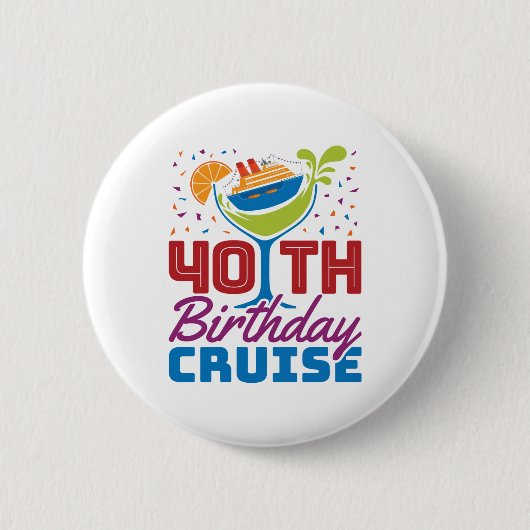 40e Birthday Cruise Ronde Button 5,7 Cm (Voorkant)