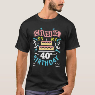 40e Birthday Cruise Trip Gift Mannen Vrouwen 40 ge T-shirt