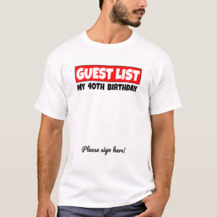 40e Birthday Guest List Veertig jaar oud Guestbook T-shirt