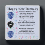 40e Birthday Husband Poem Plaque<br><div class="desc">A great personalised venin for a husband on his 40e Birthday. This item can be personalised or just purchased as it is</div>