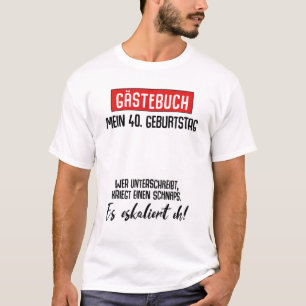 40e Birthday Man Woman Party Guest Book 40 jaar T-shirt