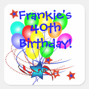 40e Verjaardag Alle Leeftijd & Naam Leuke Verjaard Vierkante Sticker