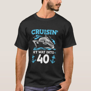 40e Verjaardag Cruise 40 Jaar Oud Dag Cruising Lon T-shirt