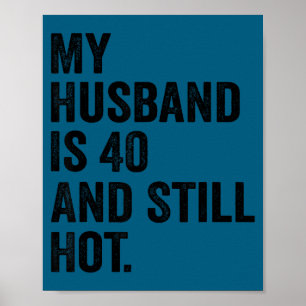 40e verjaardag echtgenoot mijn man 40 nog steeds h poster