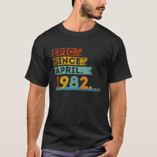 40e verjaardag voor 40 jaar oude epic sinds april t-shirt