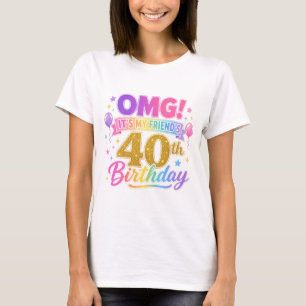 40e verjaardag vriend OMG Het is de 40e van mijn v T-shirt
