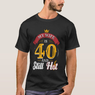 40e verjaardag vrouw is 40 nog steeds heet veertig t-shirt