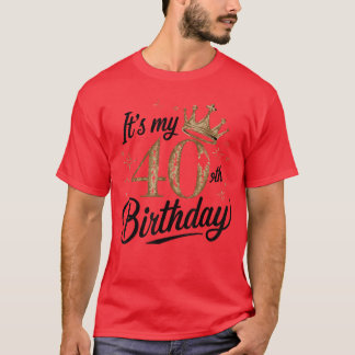 40th Birthday Queenurning 40 Year Old Women Wife F T-shirt