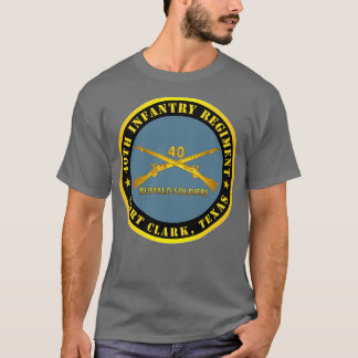 40th Infantry Regiment Buffalo Soldiers Fort TX w T-shirt