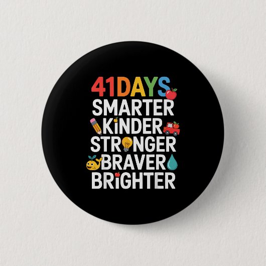 41 Days Smarter Kinder Stronger Braver Brighter Ronde Button 5,7 Cm (Voorkant)