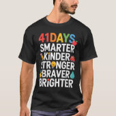 41 Days Smarter Kinder Stronger Braver Brighter T-shirt (Voorkant)