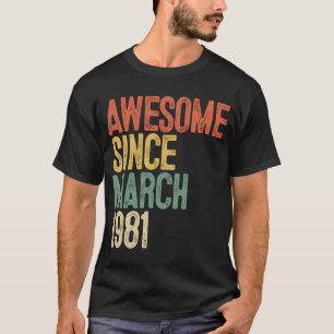 41e verjaardag Geweldige sinds maart 1981 41 jaar T-shirt