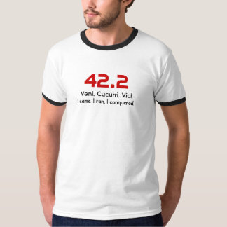 42.2, Veni. Cucurri. Vici, ik ben gekomen. Ik rend T-shirt