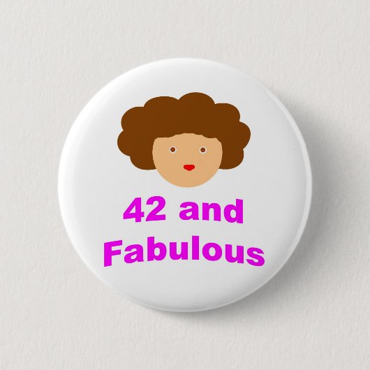 42 en Fabulous! Ronde Button 5,7 Cm (Voorkant)