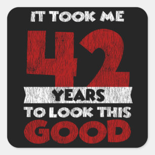 42 jaar oude dag nam me er goed uitzien 42e verjaa vierkante sticker
