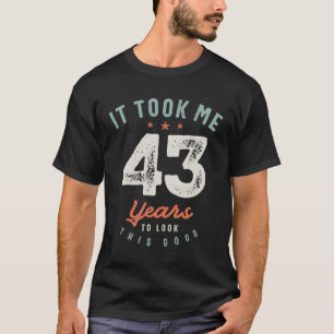 43 Birthday Funny 43 jaar oud T-shirt