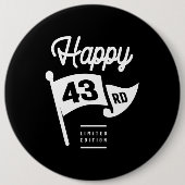43 jaar oud - 43 jaar grappige cadeau ronde button 6,0 cm (Voorkant)
