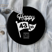 43 jaar oud - 43 jaar grappige cadeau ronde button 6,0 cm (In situ)