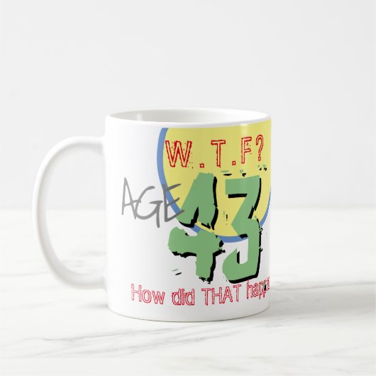 43 jaar. WTF? Hoe is dat gebeurd? KoffieMok (Links)