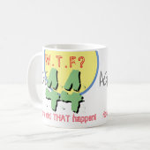 44 jaar. WTF? Hoe is dat gebeurd? KoffieMok (Voorkant links)