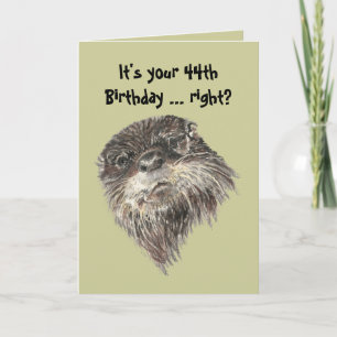 44e jaardag Humor en cute otter Animal Kaart
