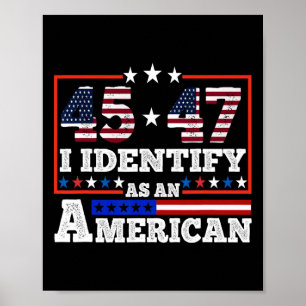 45 47 Ik Identificeer Me Als Een Amerikaan Trump 2 Poster