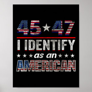45 47 Ik identificeer me als een Amerikaans T-shir Poster