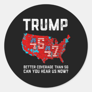 45 47 Trump betere dekking dan 5G Donald Trump 2 Ronde Sticker