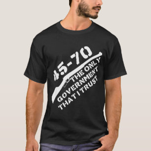 45-70 Het enige gouvernement dat ik vertrouw Jacht T-shirt