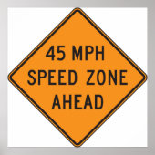 45 MPH Snelheidszone Ahead Custom Traffic Sign Poster (Voorkant)