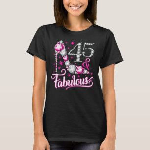45e verjaardag. 45 en vrouwen van de Fabulous-dame T-shirt