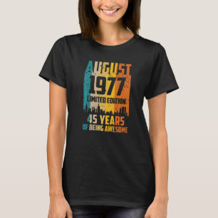 45e verjaardag 45 jaar Geweldige sinds augustus 19 T-shirt