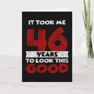 46 Jaar Oud Verjaardag Liet Me Er Goed Uit Zien 46 Kaart