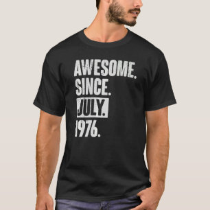 46 jaar oude 46e verjaardag Geweldige sinds juli 1 T-shirt