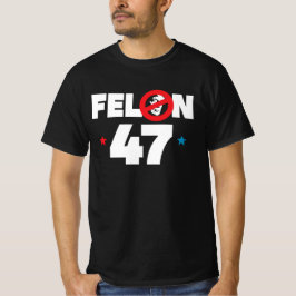 47 Felon T-shirt
