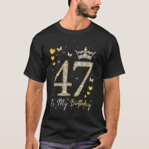 47 Het is mijn verjaardag, het is mijn 47ste verja T-shirt