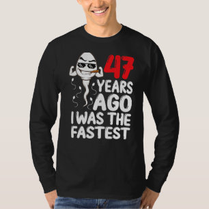 47 jaar geleden was ik de Mannen 47e Birthday Gag T-shirt