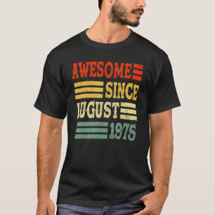 47 jaar Geweldige sinds augustus 1975th Verjaardag T-shirt