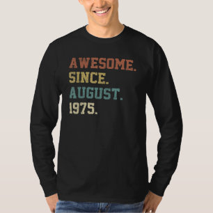 47 jaar Geweldige sinds augustus 1975th Verjaardag T-shirt